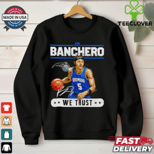 Orlando Magic in Paolo Banchero we trust signature shirt