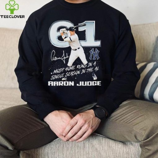 61 Most Home Runs In A Single Season In The AL Aaron Judge Signature Shirt