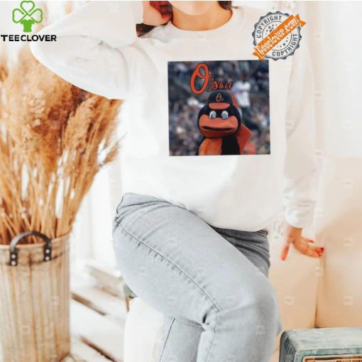 O’shit The Oriole Bird mascot shirt