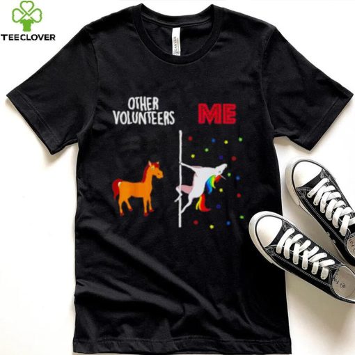 Other Volunteers Me Unicorn Shirt