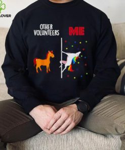 Other Volunteers Me Unicorn Shirt