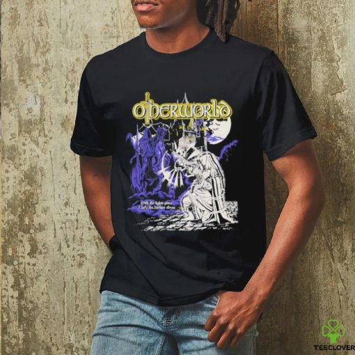Otherworld with the light’s grace I defy the darkest abyss shirt