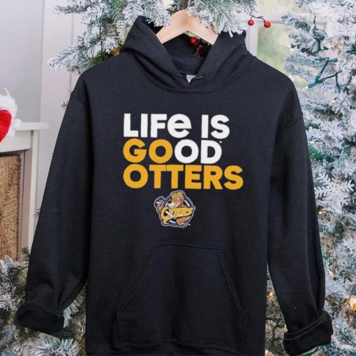 Otters’ Den life is good Otters hoodie, sweater, longsleeve, shirt v-neck, t-shirt