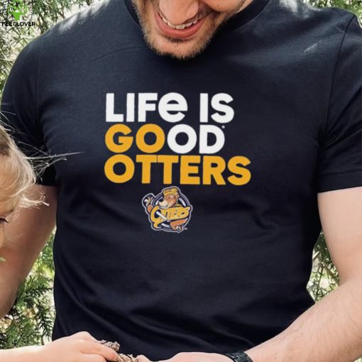 Otters’ Den life is good Otters hoodie, sweater, longsleeve, shirt v-neck, t-shirt