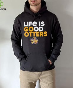 Otters’ Den life is good Otters hoodie, sweater, longsleeve, shirt v-neck, t-shirt