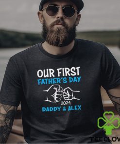 Our First Fathers Day 2024 Daddy & Alex shirt