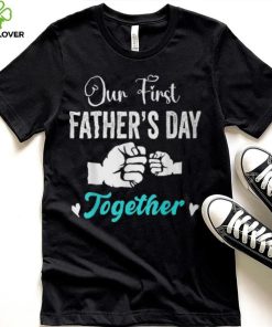 Our First Father's Day Matching Dad And Baby For New Dad T Shirt