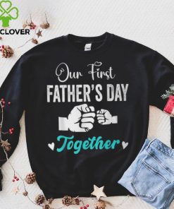 Our First Father's Day Matching Dad And Baby For New Dad T Shirt