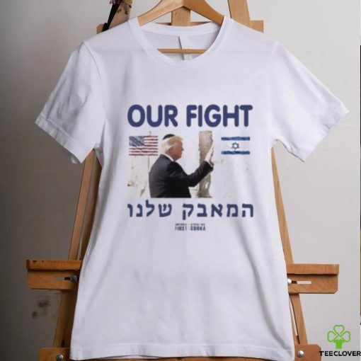 Out Fight Trump Support Israel hoodie, sweater, longsleeve, shirt v-neck, t-shirt