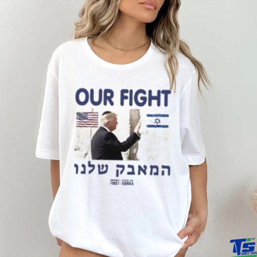 Out Fight Trump Support Israel hoodie, sweater, longsleeve, shirt v-neck, t-shirt