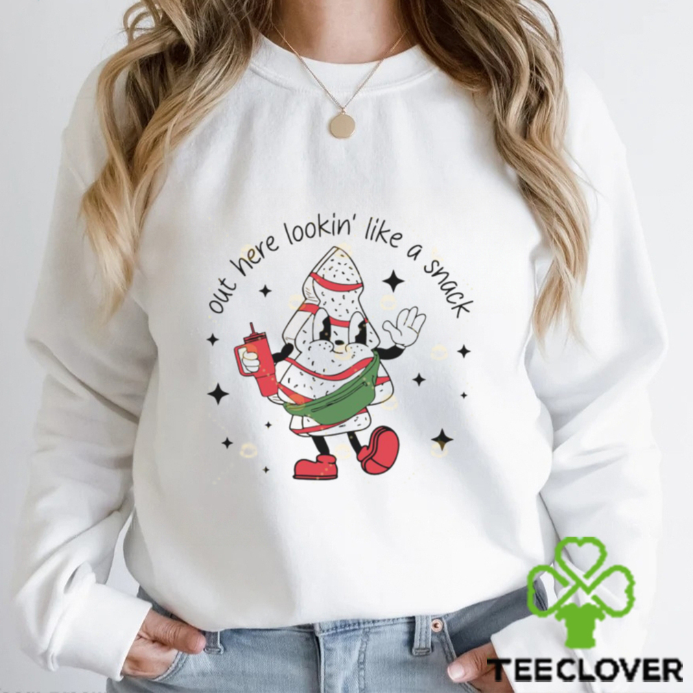 Out Here Lookin Like A Snack Christmas Shirt Out Here Lookin Like A Snack Christmas Shirt