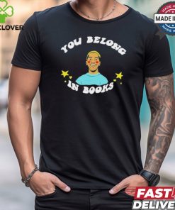 Out of print you belong in books T shirt