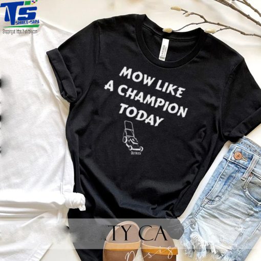 Outkick Mow Like A Champion Today Shirt