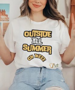 Outside all summer on me shirt