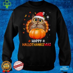 Owl Halloween And Merry Christmas Happy Hallothanksmas T Shirt