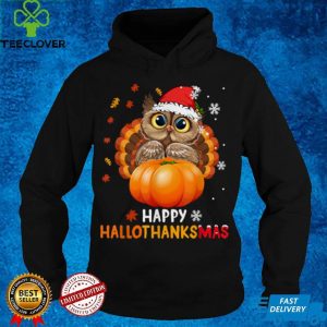 Owl Halloween And Merry Christmas Happy Hallothanksmas T Shirt