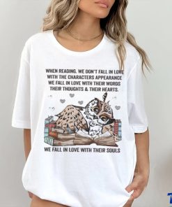 Owl Reading Book When Reading We Don’t Fall In Love We Fall In Love With Their Souls Shirt 2 Owl Reading Book When Reading We Don’t Fall In Love We Fall In Love With Their Souls Shirt