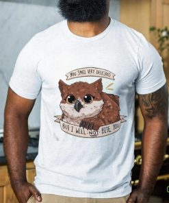 Owl You Smell Very Delicious But I Will Not Bite You Shirt 1 Owl You Smell Very Delicious But I Will Not Bite You Shirt