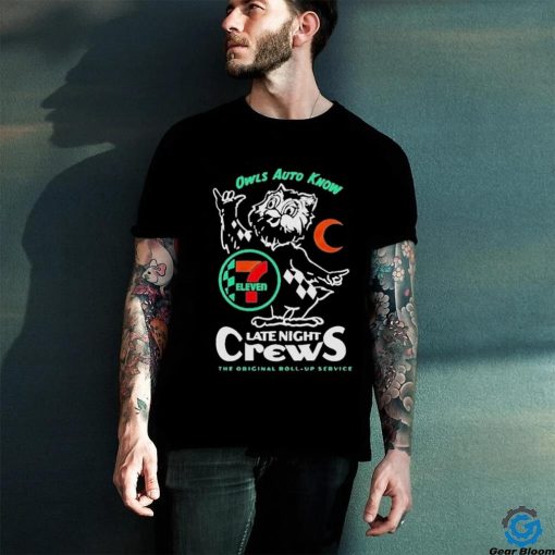 Owls auto know late night crews T hoodie, sweater, longsleeve, shirt v-neck, t-shirt