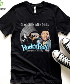 Remember When Good Golly Miss Molly Little Richard Shirt