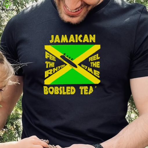Jamaican Bobsled Team feel the rhythm feel the rhyme flag hoodie, sweater, longsleeve, shirt v-neck, t-shirt0