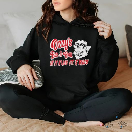 Ozzys Bar And Grill If It Flies It Fries Shirt