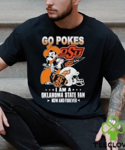 OSU Go Pokes I Am A Oklahoma State Football Fan Now And Forever Shirt 3 OSU Go Pokes I Am A Oklahoma State Football Fan Now And Forever Shirt