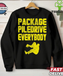 Package Piledrive Everybody Shirt