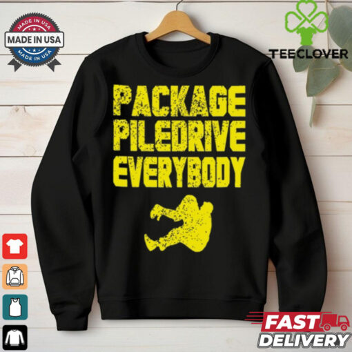 Package Piledrive Everybody Shirt