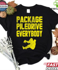 Package Piledrive Everybody Shirt