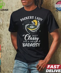 Packer lady sassy classy and a tad Badassy shirt