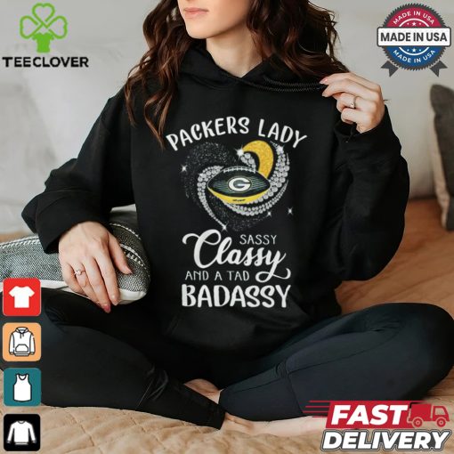 Packer lady sassy classy and a tad Badassy hoodie, sweater, longsleeve, shirt v-neck, t-shirt