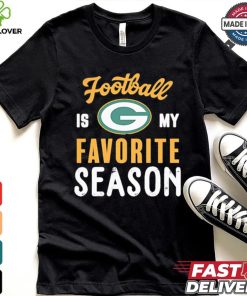 Packers football is my favorite season shirt