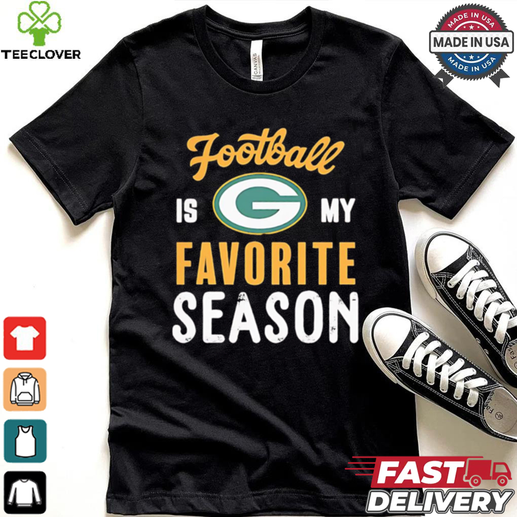 Packers football is my favorite season shirt Packers football is my favorite season shirt