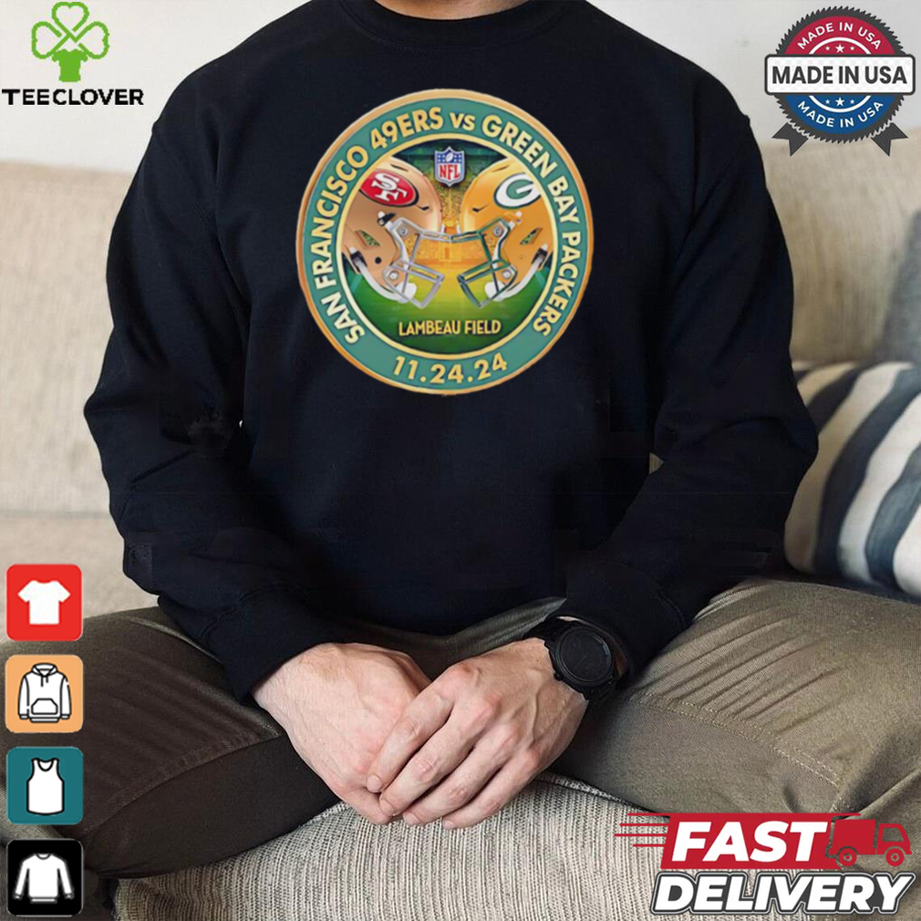 Packers vs. 49ers November 24 2024 Lambeau Field match up shirt Packers vs. 49ers November 24 2024 Lambeau Field match up shirt