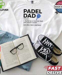 Padel Dad Definition Best Dad Ever Padel Tennis Shirt 2 Padel Dad Definition Best Dad Ever Padel Tennis Shirt
