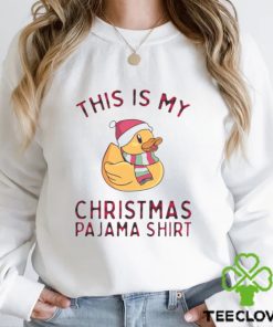 Pajamas For Family Duck This Is My Funny Xmas Christmas hoodie, sweater, longsleeve, shirt v-neck, t-shirt