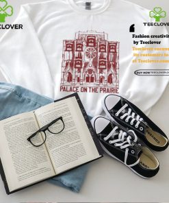 Palace on the prairie shirt