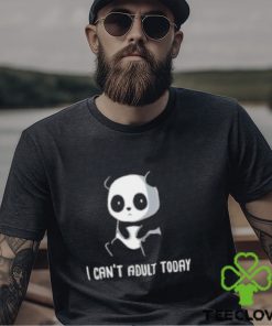 Panda I Can’t Adult Today Shirt