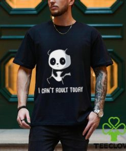 Panda I Can’t Adult Today Shirt