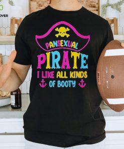 Pansexual pirate I like all kinds of booty T shirt 1 Pansexual pirate I like all kinds of booty T shirt