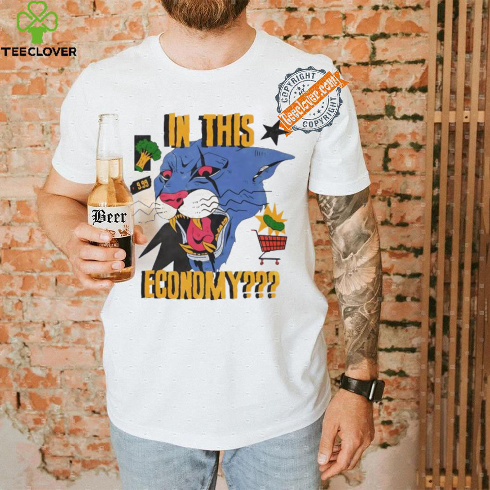 Panther in this economy shirt Panther in this economy shirt