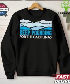 Panthers Keep Pounding For The Carolinas shirt