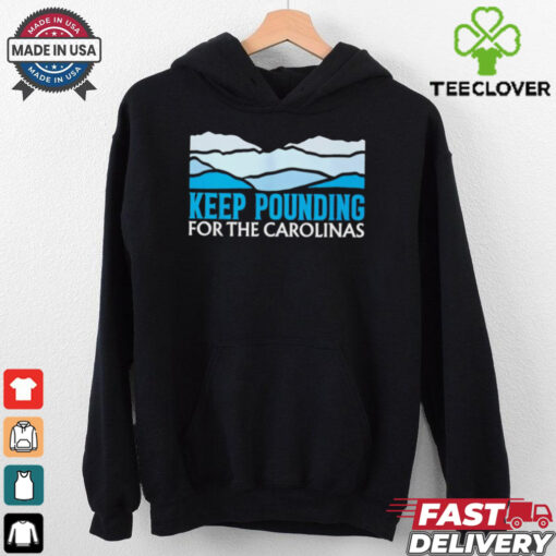 Panthers Keep Pounding For The Carolinas hoodie, sweater, longsleeve, shirt v-neck, t-shirt