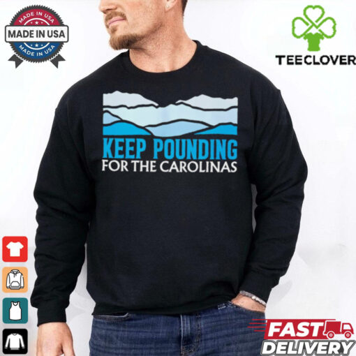 Panthers Keep Pounding For The Carolinas hoodie, sweater, longsleeve, shirt v-neck, t-shirt