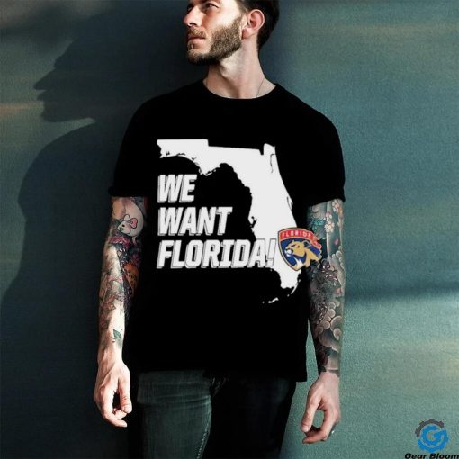 Panthers We Want Florida Shirt