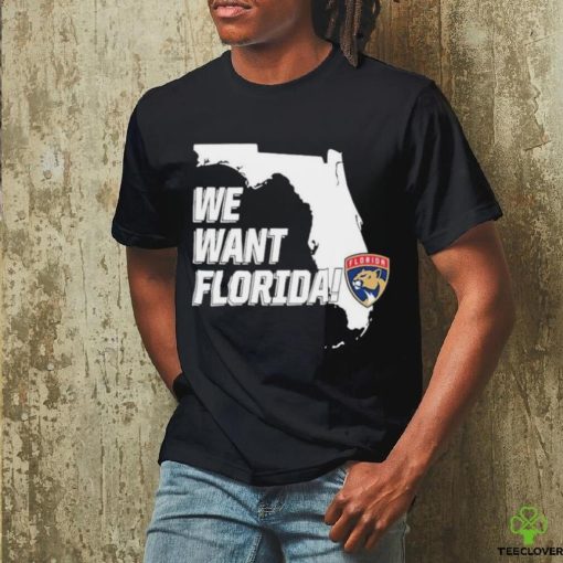 Panthers We Want Florida Shirt