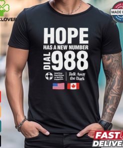 Papa Roach Hope Has A New Number Dial 988 Talk Away The Dark American Foundation For Suicide Prevention American Canada T shirts