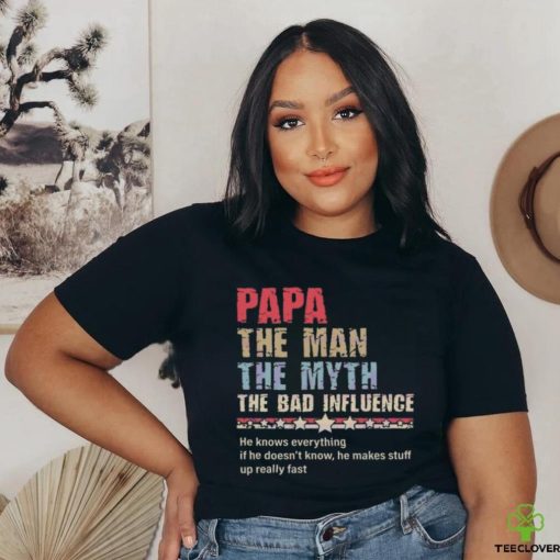 Papa the man the myth the bad influence 2024 hoodie, sweater, longsleeve, shirt v-neck, t-shirt