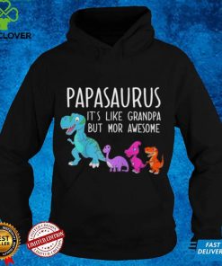 PapaSaurus it’s like Grandpa, but more Awesome Shirt